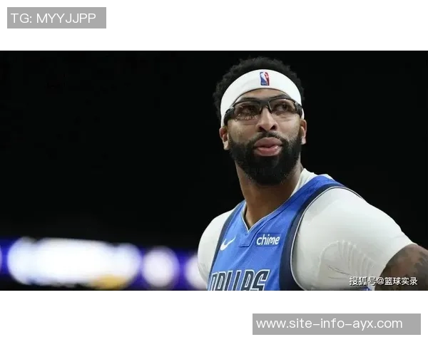 浓眉年龄与伤病影响续约意愿多位高管透露其交易价值偏低